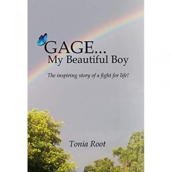 Gage... My Beautiful Boy: The inspiring story of a fight for life!