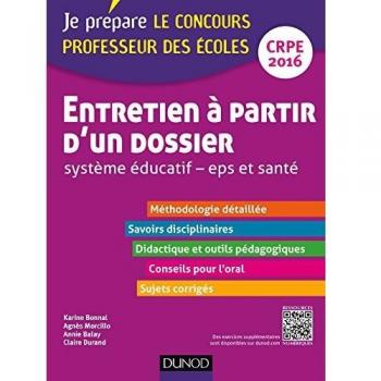 Entretien à partir d'un dossier. Système éducatif, EPS et Santé. Professeur des écoles. CRPE 2016: Oral, admission