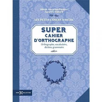 Super cahier d'orthographe
