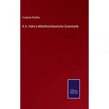 K.A. Hahn's Mittelhochdeutsche Grammatik