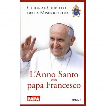 L' anno santo con papa Francesco. Guida al giubileo della misericordia