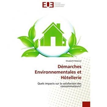 Démarches Environnementales et Hôtellerie: Quels impacts sur la satisfaction des consommateurs?