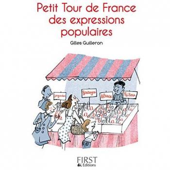 Les Petits Livres: Petit Tour De France DES Expressions Populaires