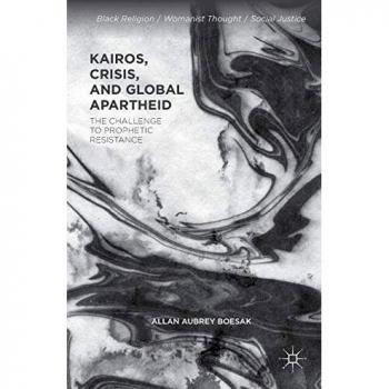 Kairos, Crisis, and Global Apartheid: The Challenge to Prophetic Resistance