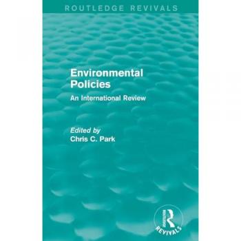 Environmental Policies (Routledge Revivals): An International Review