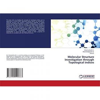M. C., Shanmukha: Molecular Structure Investigation through Topological indices