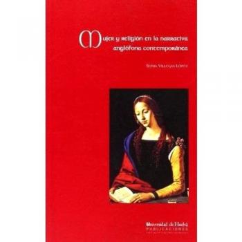 Mujer y religión en la narrativa anglófona contemporánea