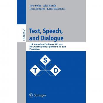 Text, Speech and Dialogue: 17th International Conference, TSD 2014, Brno, Czech Republic, September 8-12, 2014, Proceedings