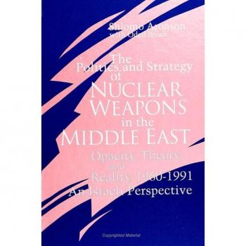 The Politics and Strategy of Nuclear Weapons in the Middle East
