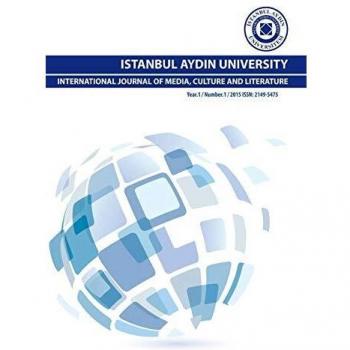 ISTANBUL AYDIN UNIVERSITY INTERNATIONAL JOURNAL OF MEDIA CULTURE AND LITERATURE