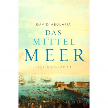 Abulafia, David: Das Mittelmeer