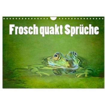 Frosch quakt Sprüche (Wandkalender 2024 DIN A4 quer) CALVENDO Monatskalender