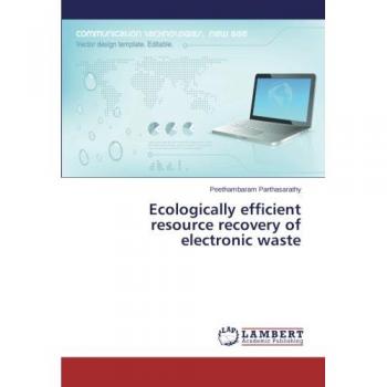 Ecologically efficient resource recovery of electronic waste