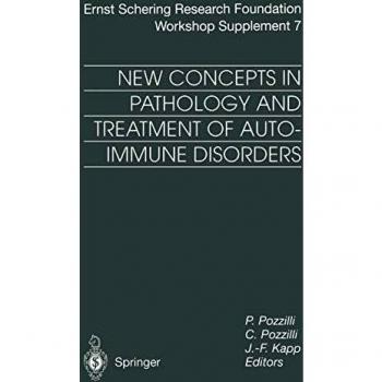 New Concepts in Pathology and Treatment of Autoimmune Disorders (Ernst Schering Foundation Symposium Proceedings)