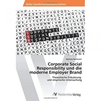 Feichtmeir, Martina: Corporate Social Responsibility und die moderne Employer Brand