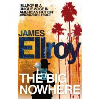 James Ellroy The Big Nowhere (L.A. Quartet, Band 2)