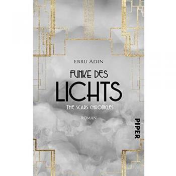 The Scars Chronicles: Funke des Lichts: Roman