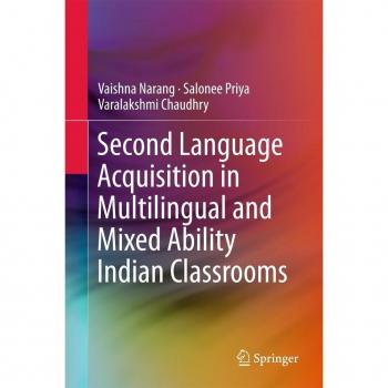 Second Language Acquisition in Multilingual and Mixed Ability Indian Classrooms