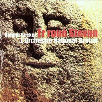 Album Er Roue Stevan de Becker, Roland & l'Orchestre National Breton
