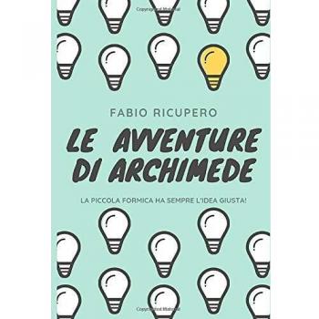 Le avventure di Archimede: La piccola formica ha sempre l'idea giusta!