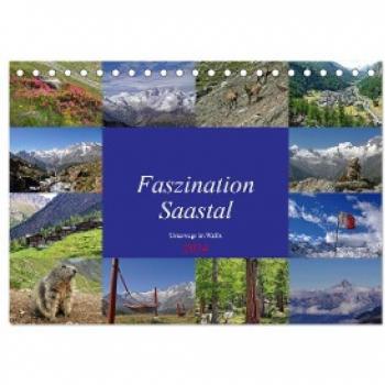 Faszination Saastal. Unterwegs im Wallis (Tischkalender 2024 DIN A5 quer) CALVENDO Monatskalender