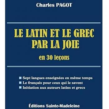 Le latin et le grec par la joie en 30 leçons