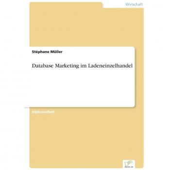Müller, Stéphane: Database Marketing im Ladeneinzelhandel