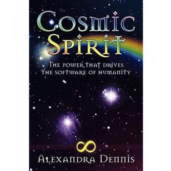 Cosmic Spirit: The Power That Drives the Software of Humanity