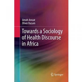 Towards a Sociology of Health Discourse in Africa
