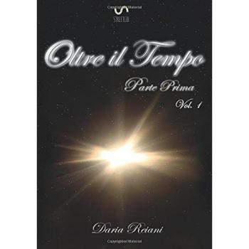 Oltre il tempo. Parte prima. Vol. 1