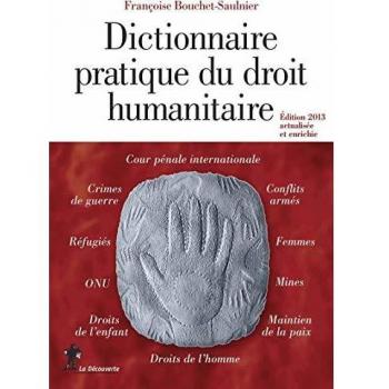 Dictionnaire pratique du droit humanitaire