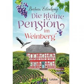 Barbara Erlenkamp Die Kleine Pension Im Weinberg (Die Moselpension-Reihe, Band 1)