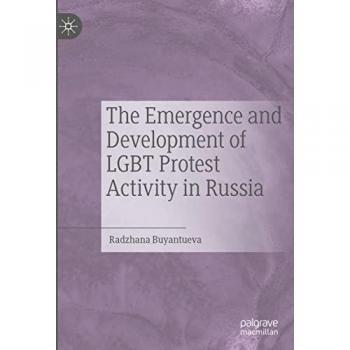 The Emergence and Development of LGBT Protest Activity in Russia