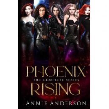 Anderson, Annie: Phoenix Rising Complete Series