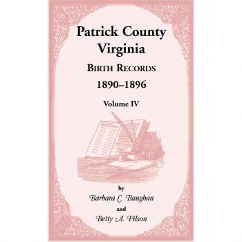 Patrick County Virginia Birth Records 1890-1896 Volume IV
