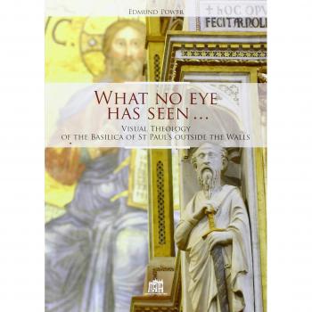 What no eye has seen. Visual Theology of the Basilica of St Paul's outside the Walls
