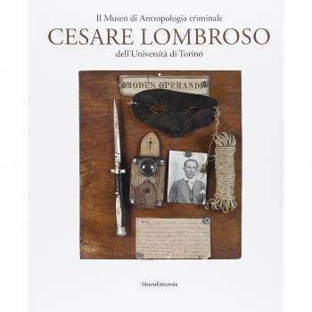 Il Museo di antropologia criminale «Cesare Lombroso». Ediz. illustrata