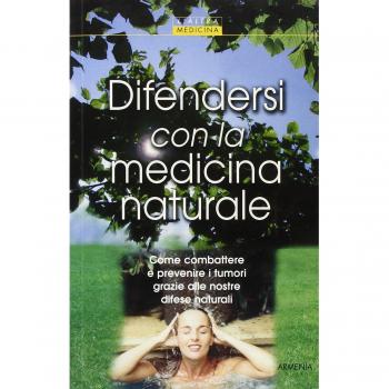 Difendersi con la medicina naturale
