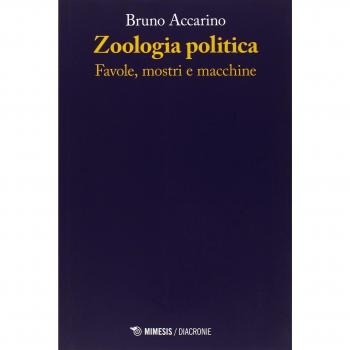 Zoologia politiche. Favole, mostri e macchine