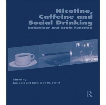 Nicotine Caffeine and Social Drinking: Behaviour and Brain Function