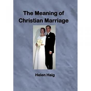 The Meaning of Christian Marriage