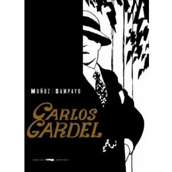 Carlos Gardel. La voz del Río de la Plata