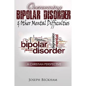 Overcoming Bipolar & Other Mental Difficulties