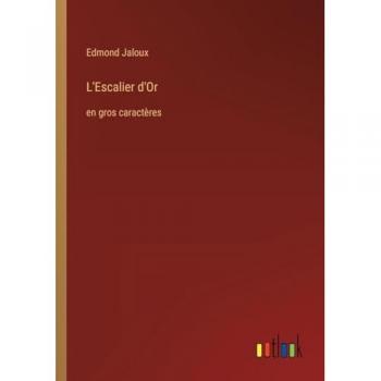 L'Escalier d'Or: en gros caractères