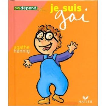 Je suis gai / Je suis triste