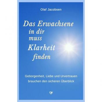 Das Erwachsene in dir muss Klarheit finden