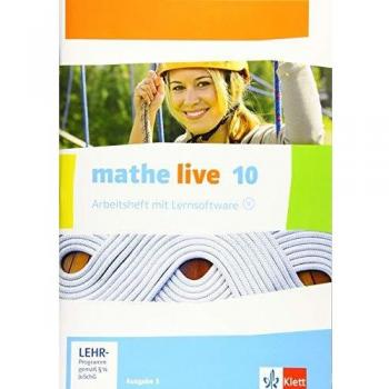 mathe live 10. Ausgabe S: Arbeitsheft mit Lösungsheft und Lernsoftware Klasse 10