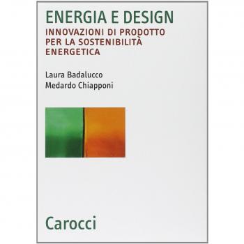 Energia e design. Innovazioni di prodotto per la sostenibilità energetica