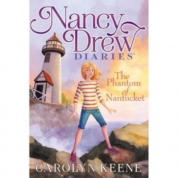 The Phantom of Nantucket (Volume 7) (Nancy Drew Diaries, Band 7)