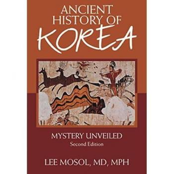 Ancient History of Korea: Mystery Unveiled. Second Edition